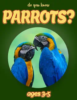 do you know parrots? (animals for kids 3-5) book cover image