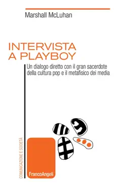 intervista a playboy. un dialogo diretto con il gran sacerdote della cultura pop e il metafisico dei media book cover image