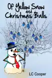 Of Yellow Snow and Christmas Balls synopsis, comments