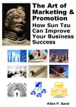 The Art of Marketing & Promotion: How Sun Tzu Can Improve Your Business Success sinopsis y comentarios