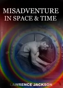 misadventure in space and time book cover image