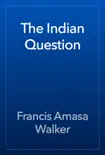 The Indian Question reviews