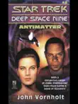 Star Trek: Deep Space Nine: Antimatter sinopsis y comentarios
