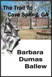 The Trail to Cave Spring, GA synopsis, comments