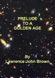 Prelude To A Golden Age synopsis, comments