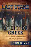 Last Stand at Bitter Creek synopsis, comments