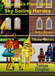 Poppycock Place Series -Sky Sailing Heroes reviews