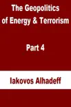 The Geopolitics of Energy & Terrorism Part 4 sinopsis y comentarios