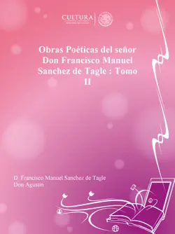 obras poéticas del señor don francisco manuel sanchez de tagle : tomo ii imagen de la portada del libro