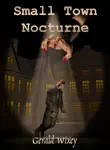 Small Town Nocturne synopsis, comments
