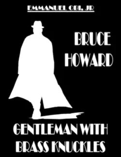 bruce howard: gentleman with brass knuckles book cover image