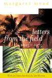 Letters from the Field, 1925-1975 synopsis, comments