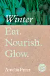 Eat. Nourish. Glow – Winter sinopsis y comentarios
