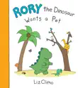 Rory the Dinosaur Wants a Pet synopsis, comments