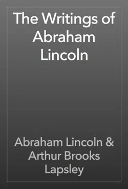 the writings of abraham lincoln book cover image
