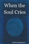 When the Soul Cries synopsis, comments