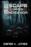 Escape from Endeavor synopsis, comments