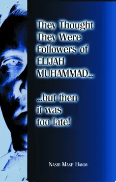 they thought they were followers of elijah muhammad but then it was too late book cover image