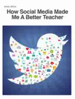 How Social Media Made Me A Better Teacher synopsis, comments