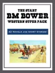 The B.M. Bower Western Super Pack synopsis, comments