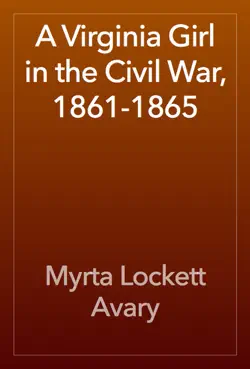 a virginia girl in the civil war, 1861-1865 book cover image