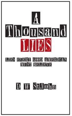 a thousand lies: lies every good american must believe book cover image