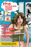 OMG Why is My Body Changing So Much?: A Female Teen's Guide to Surviving Puberty book summary, reviews and download