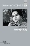 FILM-KONZEPTE 39 - Satyajit Ray synopsis, comments