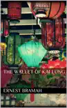 The Wallet of Kai Lung synopsis, comments