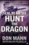 SEAL Team Six Book 6: Hunt the Dragon sinopsis y comentarios