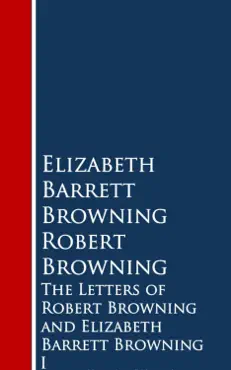 the letters of robert browning and elizabeth barrng imagen de la portada del libro