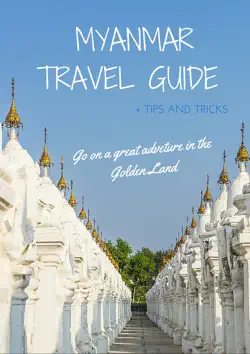 myanmar travel guide - tips and tricks book cover image