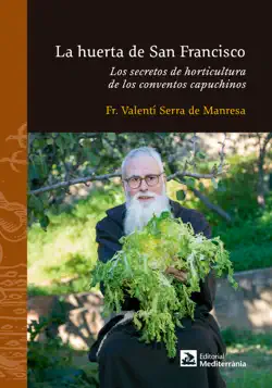 la huerta de san francisco. los secretos de horticultura de los conventos capuchinos imagen de la portada del libro