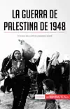 La guerra de Palestina de 1948 synopsis, comments
