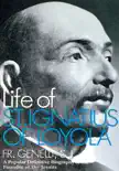 The Life of St. Ignatius of Loyola synopsis, comments