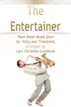 The Entertainer Pure Sheet Music Duet for Viola and Trombone, Arranged by Lars Christian Lundholm synopsis, comments