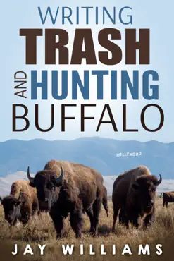 writing trash and hunting buffalo book cover image