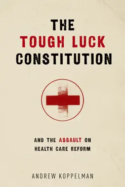 the tough luck constitution and the assault on health care reform book cover image