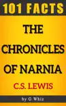 The Chronicles of Narnia – 101 Amazing Facts sinopsis y comentarios