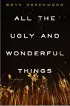 All the Ugly and Wonderful Things synopsis, comments