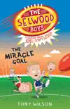 The Miracle Goal (The Selwood Boys, #2) sinopsis y comentarios