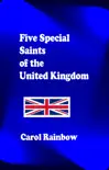 Five Special Saints of the British Isles synopsis, comments
