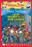 Thea Stilton and the Secret of the Old Castle (Thea Stilton #10) sinopsis y comentarios