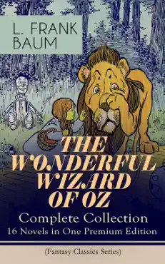 the wonderful wizard of oz – complete collection: 16 novels in one premium edition (fantasy classics series) book cover image