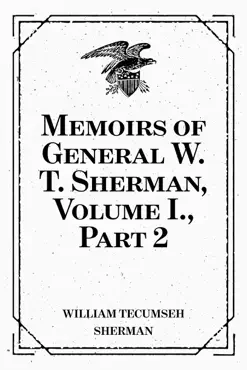 memoirs of general w. t. sherman, volume i., part 2 book cover image