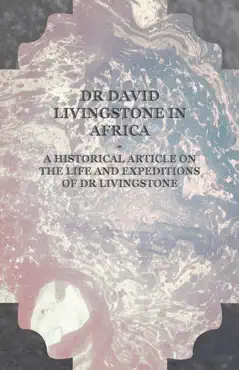 dr david livingstone in africa - a historical article on the life and expeditions of dr livingstone book cover image