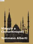 Viaggio a Costantinopoli sinopsis y comentarios