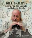 Bill Bailey's Remarkable Guide to British Birds sinopsis y comentarios