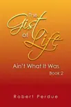 The Gist of Life Aint What It Was Book 2 sinopsis y comentarios
