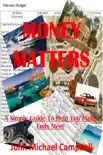 Money Matters: A Simple Guide To Help You Make Ends Meet sinopsis y comentarios